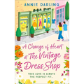 A Change of Heart at the Vintage Dress Shop: A Heartwarming and Hilarious Romantic Read