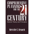 Comprehensive Planning for the 21st Century: General Theory and Principles