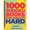 1000 Sudoku Books For Adults Hard - Volume 1: Brain Games for Adults - Logic Games For Adults