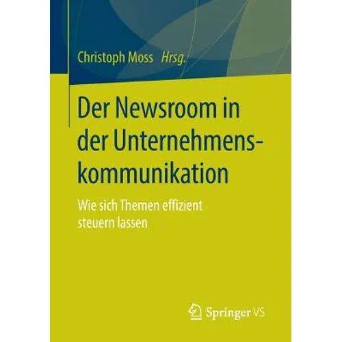 Der Newsroom in Der Unternehmenskommunikation: Wie Sich Themen Effizient Steuern Lassen