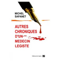 Autres chroniques d'un médecin légiste