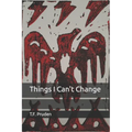 Things I Can't Change