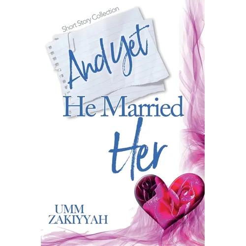 And Yet He Married Her: Short Story Collection