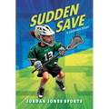 Sudden Save: A Lacrosse Story