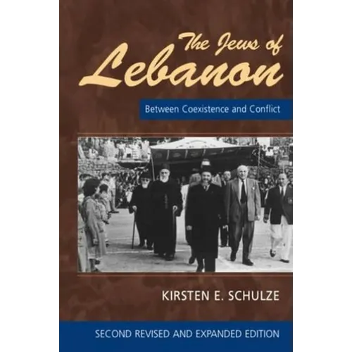 The Jews of Lebanon: Between Coexistence & Conflict: 2nd Edition