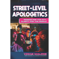 Street-Level Apologetics: Passion for the City, Clarity for the People