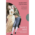 Sade's Wife: The Woman Behind the Marquis