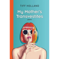 My Mother's Transvestites