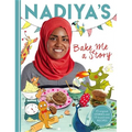 Nadiya's Bake Me a Story: Fifteen Stories and Recipes for Children