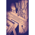Walk the Dark