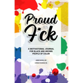 Proud As F*ck Paperback: A Motivational Journal for Black and Brown People of Color