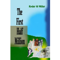 The First Half Million