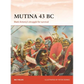 Mutina 43 BC: Mark Antony's Struggle for Survival