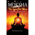MOKSHA - The Immortal Bliss