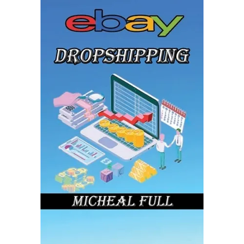 ebay Dropshipping: If you want to learn how to make easy money drop shipping eBay products then this is the book for you