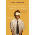 Screwed Up Life of Charlie The Second