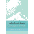 euphorically chaotic dystopias: A Collection of Poems