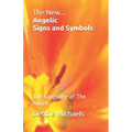 The New... Angelic Signs and Symbols: The Language of The Angels