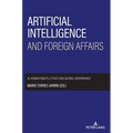 Artificial intelligence and foreign affairs: AI, human rights, ethics and global governance