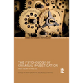 The Psychology of Criminal Investigation: From Theory to Practice