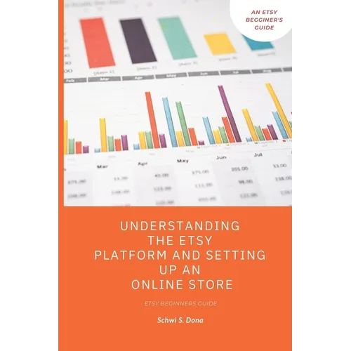 Understanding the Etsy Platform and Setting up an Online Store: Etsy beginners guide