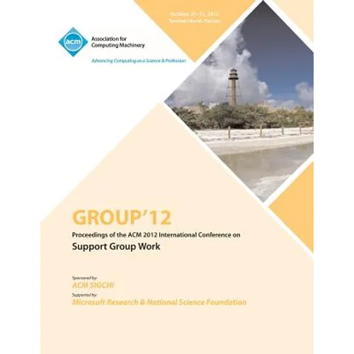 Group 12 Proceedings of the ACM 2012 International Conference on Support Group Work