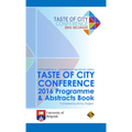 Taste of City Conference 2016 Programme & Abstracts Book