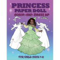 Princess Paper Doll for Girls Ages 7-12; Cut, Color and Dress up