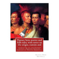 Pawnee hero stories and folk-tales, with notes on the origin, custom and: character of the Pawnee people. By: George Bird Grinnell, Pawnee Indians, In