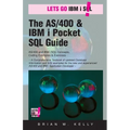 The AS/400 & IBM i Pocket SQL Guide: QuikCourse: IBM i SQL By Example