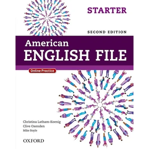 American English File Second Edition: Level Starter Student Book: With Online Practice