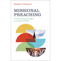 Missional Preaching: Communicating the Gospel in an Age of Unbelief