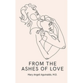 From the Ashes of Love