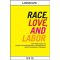 Race, Love, and Labor: New Work from The Center for Photography at Woodstock's Artist-in-Residency Program