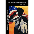 The Muted Trumpet's Call: Stories of the Everyday Heroes of World War II
