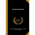 Das alte Testament.