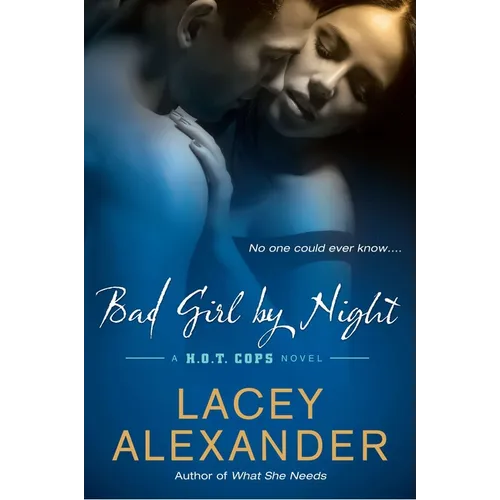 Bad Girl By Night: A H.O.T. Cops Novel