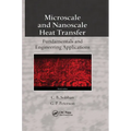 Microscale and Nanoscale Heat Transfer: Fundamentals and Engineering Applications