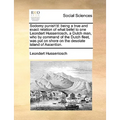 Sodomy Punish'd: Being a True and Exact Relation of What Befel to One Leondert Hussenlosch, a Dutch Man, Who by Command of the Dutch Fl