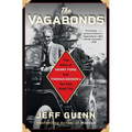 The Vagabonds: The Story of Henry Ford and Thomas Edison's Ten-Year Road Trip
