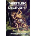 Wrestling With Discipleship