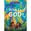 Who Is God?: A Toddler Theology Book about Our Creator