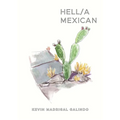 Hell/a Mexican