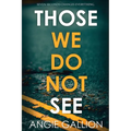 Those We Do Not See