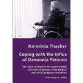 Coping with the Influx of Dementia Patients - The need to involve the communities and church groups with medical and social program initiatives