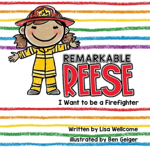 Remarkable Reese: I Want to be a Firefighter