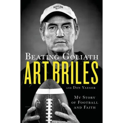 Beating Goliath: My Story of Football and Faith
