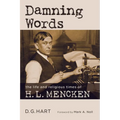Damning Words: The Life and Religious Times of H. L. Mencken