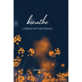 Breathe: A Reflective Devotional