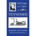 Old Trails and Tales of Tennessee